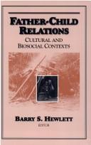 Cover of: Father-child relations: cultural and biosocial contexts