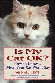 Cover of: Is My Cat Ok? How to Know... When Your Cat Won't Say