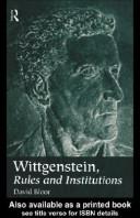 Cover of: Wittgenstein on Rules and Institutions by David Bloor