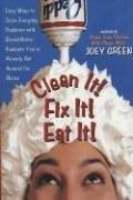 Cover of: Clean It! Fix It! Eat It! by Joey Green