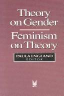 Cover of: Theory on gender/feminism on theory