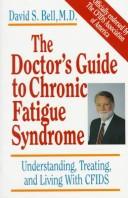 Cover of: The doctor's guide to chronic fatigue syndrome by David S. Bell