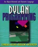 Cover of: Dylan programming: an object-oriented and dynamic language