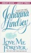 Cover of: Love Me Forever by Johanna Lindsey
