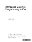 Cover of: Bitmapped graphics programming in C++ by Marv Luse