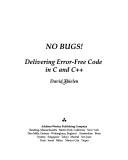 Cover of: No bugs!: delivering error-free code in C and C++