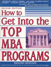 Cover of: How to get into the top MBA programs by Richard Montauk, Richard Montauk