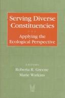 Cover of: Serving Diverse Constituencies by Roberta R. Greene, Marie Watkins