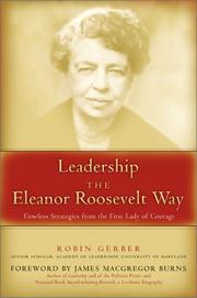 Cover of: Leadership the Eleanor Roosevelt way by Robin Gerber