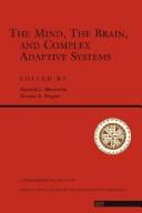 Cover of: The Mind, the Brain, and Complex Adaptive Systems: Proceedings (Santa Fe Institute Studies in the Sciences of Complexity Proceedings)
