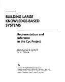Building large knowledge-based systems by Douglas B. Lenat, R. V. Guha