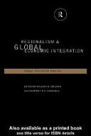 Cover of: Regionalism and Global Economic Integration: Europe, Asia and the Americas