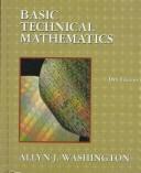 Cover of: Basic technical mathematics with calculus by Allyn J. Washington, Allyn J. Washington