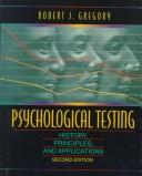 Cover of: Psychological testing: history, principles, and applications