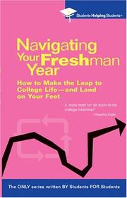Cover of: Navigating Your Freshman Year by Students Helping Students