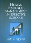Cover of: Human Resource Management for Effective Schools (3rd Edition) by John T. Seyfarth