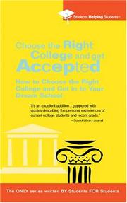 Cover of: Choose the Right College and Get Accepted by Students Helping Students