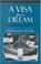 Cover of: Visa for a Dream, A