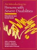 Cover of: An introduction to persons with severe disabilities | McDonnell, John J.