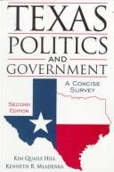 Cover of: Texas politics and government by Kim Quaile Hill, Kenneth R. Mladenka, Kim Quaile Hill