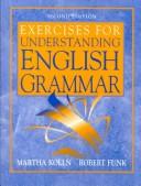 Cover of: Exercises for Understanding English Grammar by Martha Kolln, Robert Funk