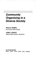 Cover of: Community Organizaing in a Diverse Society by Felix G. Rivera, John Erlich, Feliz G. Rivera, John L. Erlich, Feliz G. Rivera, John L. Erlich