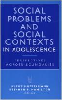 Cover of: Social Problems and Social Contexts in Adolescence by Klaus Hurrelmann, Stephen F. Hamilton