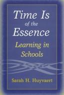 Cover of: Time is of the essence by Sarah H. Huyvaert