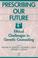 Cover of: Prescribing Our Future