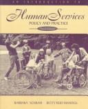 Cover of: An introduction to human services: policy and practice