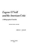 Cover of: Eugene O'Neill and the American critic: a bibliographical checklist