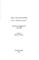 Cover of: The life and poems of a Cuban slave: Juan Francisco Manzano, 1797-1854