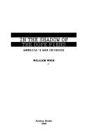Cover of: In the shadow of the dope fiend: America's war on drugs