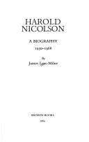 Cover of: Harold Nicolson: A Biography, 1930-1968 (Lees-Milne, James//Harold Nicolson)
