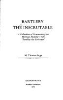 Cover of: Bartleby the inscrutable: a collection of commentary on Herman Melville's tale "Bartleby the scrivener"