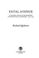 Cover of: Fatal Avenue - A Traveller's History of the Battlefields of Northern France and Flanders, 1346 - 1945