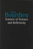 Cover of: Science of Science and Reflexivity by Pierre Bourdieu, Pierre Bourdieu