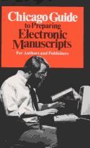 Cover of: Chicago guide to preparing electronic manuscripts by University of Chicago. Press.