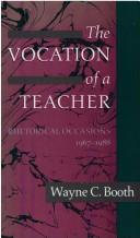 Cover of: The Vocation of a Teacher by Wayne Booth, Wayne C. Booth