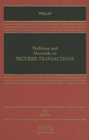 Cover of: Problems and materials on secured transactions by Douglas J. Whaley, Douglas J. Whaley