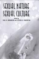 Cover of: Sexual nature, sexual culture by edited by Paul R. Abramson, Steven D. Pinkerton.