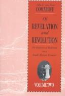 Cover of: Of Revelation and Revolution, Volume 2: The Dialectics of Modernity on a South African Frontier (Of Revelation and Revolution)