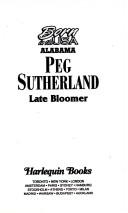 Cover of: Late Bloomer (Harlequin Born In The USA Alabama) by Peg Sutherland