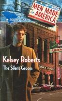 Cover of: The Silent Groom (Men Made in America)