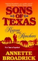 Cover of: Sons Of Texas: Rogues And Ranchers (Harlequin by Request: Sons of Texas) by Annette Broadrick