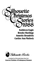 Cover of: Silhouette Christmas Stories, 1988 Anthology: The Twelfth Moon/Eight Nights/ Christmas Magic/ Miracle on I-40
