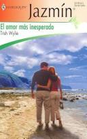 Cover of: El Amor Mas Inesperado: (The Most Unexpected Love) (Harlequin Jazmin (Spanish))