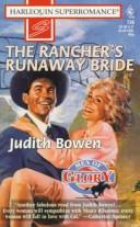 Cover of: The Rancher's Runaway Bride by Judith Bowen