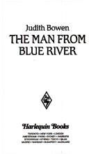 Cover of: The Man from Blue River  by Judith Bowen