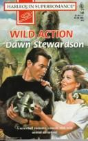 Cover of: Wild Action by Dawn Stewardson